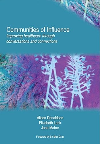Communities of Influence: Improving Healthcare Through Conversations and Connections