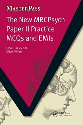 The New MRCPsych Paper II Practice MCQs and EMIs (MasterPass)