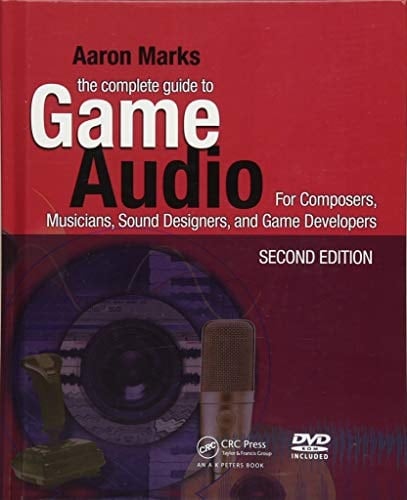 Game Audio For Composers, Musicians, Sound Designers, and Game Developers
