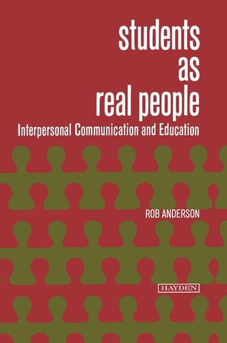 Students as Real People Interpersonal Communication and Education