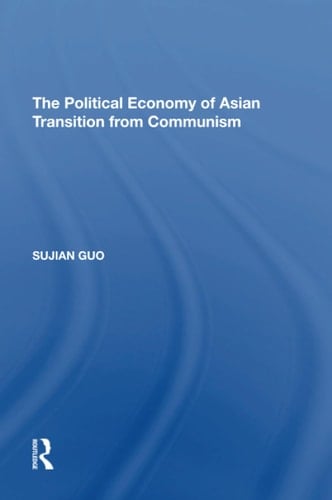 The Political Economy of Asian Transition from Communism