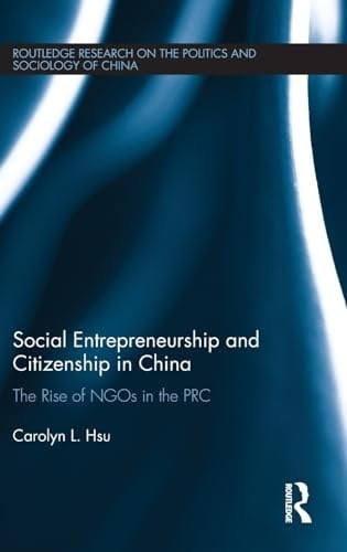 Social Entrepreneurship and Citizenship in China The Rise of NGOs in the PRC
