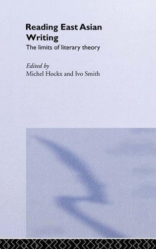 Reading East Asian Writing The Limits of Literary Theory