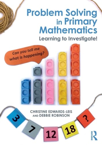 Problem Solving in Primary Mathematics Learning to Investigate!