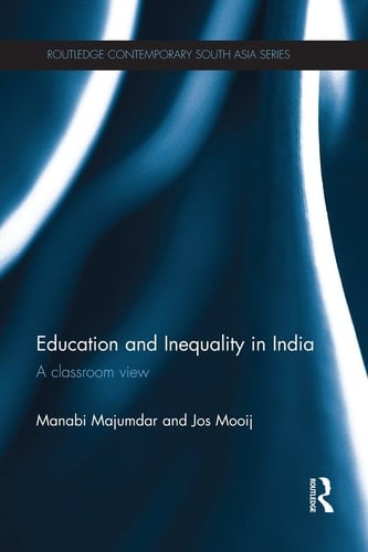 Education and Inequality in India A Classroom View