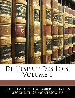 De L'esprit Des Lois, Volume 1 (French Edition)