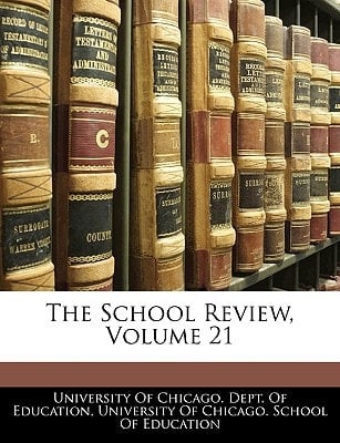 The School Review, Volume 21