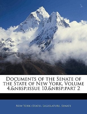 Documents of the Senate of the State of New York, Volume 4, issue 10, part 2