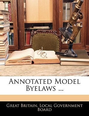 Annotated Model Byelaws ...
