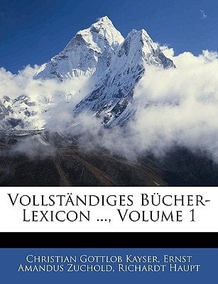Vollstandiges Bucher-Lexicon ..., Volume 1 (German Edition)