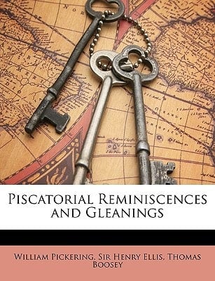 Piscatorial Reminiscences and Gleanings
