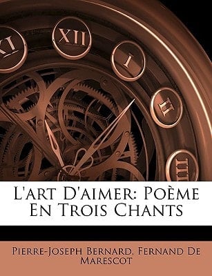 L'art D'aimer: Poème En Trois Chants (French Edition)