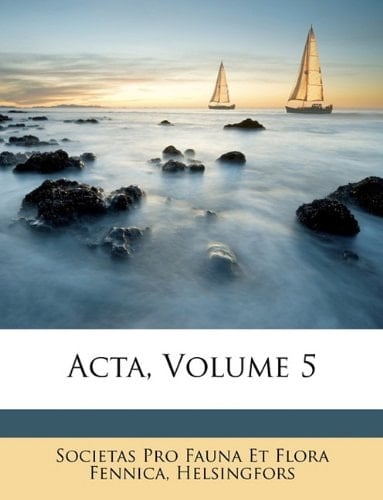 Acta, Volume 5