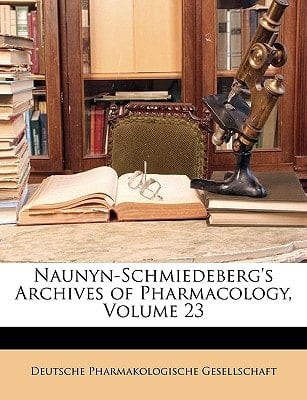 Naunyn-Schmiedeberg's Archives of Pharmacology, Volume 23