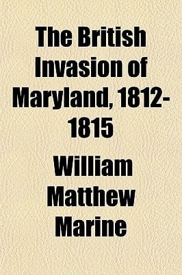 British Invasion of Maryland, 1812-1815