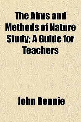 Aims and Methods of Nature Study; a Guide for Teachers