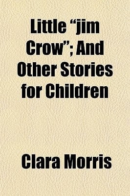 Little Jim Crow; and Other Stories for Children
