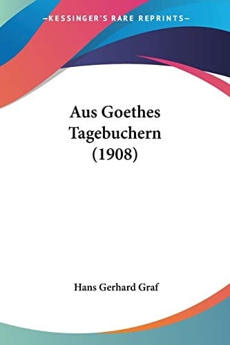 Aus Goethes Tagebuchern (1908) (German Edition)