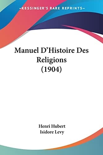 Manuel D'Histoire Des Religions (1904) (French Edition)