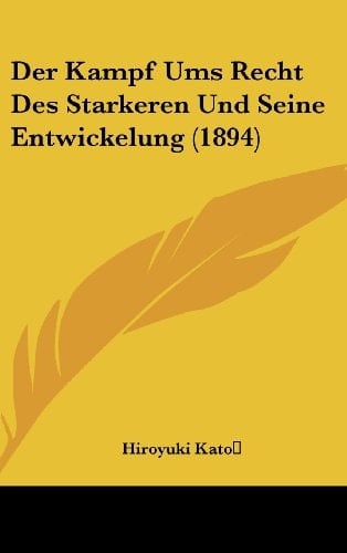 Der Kampf Ums Recht Des Starkeren Und Seine Entwickelung (1894) (German Edition)