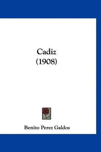 Cadiz (1908) (Spanish Edition)