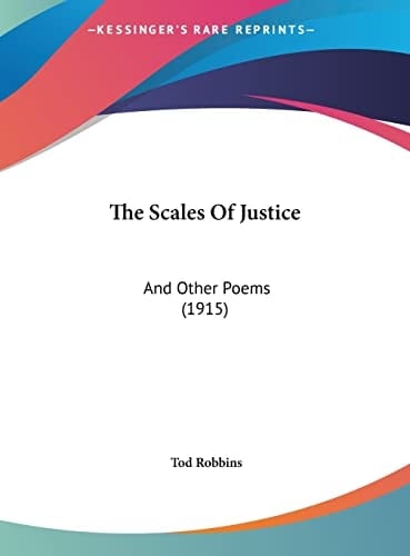 The Scales Of Justice: And Other Poems (1915)