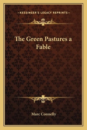 The Green Pastures a Fable