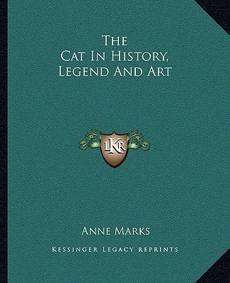 The Cat In History, Legend And Art