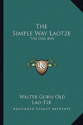 The Simple Way Laotze: The Old Boy