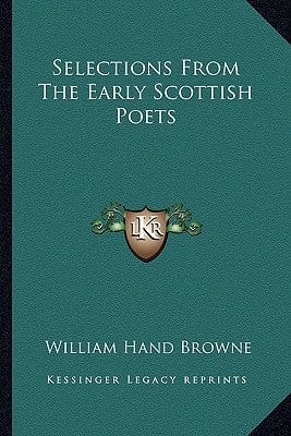 Selections From The Early Scottish Poets