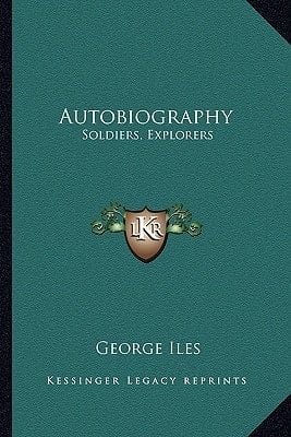 Autobiography: Soldiers, Explorers