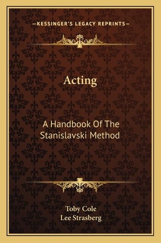 Acting: A Handbook Of The Stanislavski Method