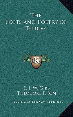 The Poets and Poetry of Turkey