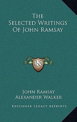 The Selected Writings Of John Ramsay