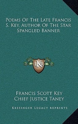 Poems Of The Late Francis S. Key, Author Of The Star Spangled Banner