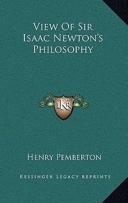 View Of Sir Isaac Newton's Philosophy