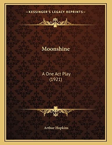 Moonshine: A One Act Play (1921)