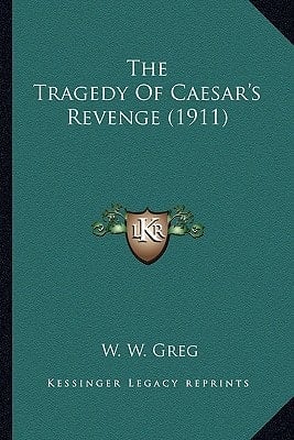 The Tragedy Of Caesar's Revenge (1911)