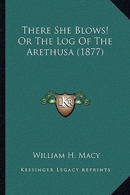 There She Blows! Or The Log Of The Arethusa (1877)