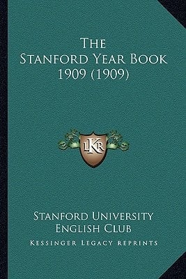 The Stanford Year Book 1909 (1909)