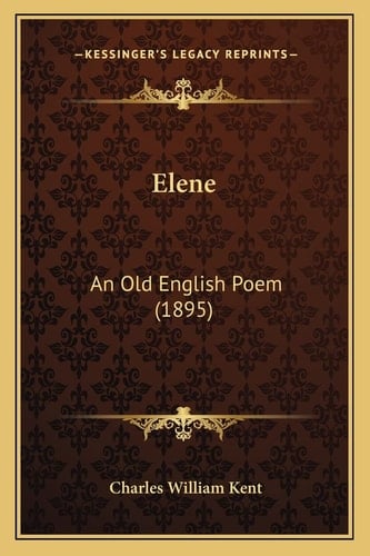 Elene: An Old English Poem (1895)