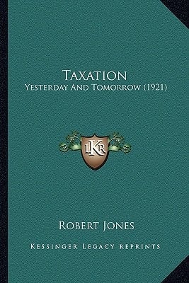 Taxation: Yesterday And Tomorrow (1921)