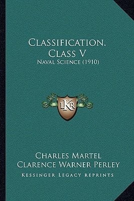 Classification. Class V: Naval Science (1910)