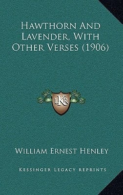 Hawthorn And Lavender, With Other Verses (1906)