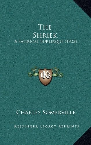 The Shriek: A Satirical Burlesque (1922)