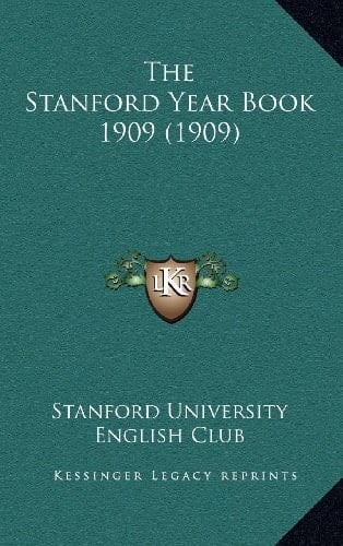 The Stanford Year Book 1909 (1909)