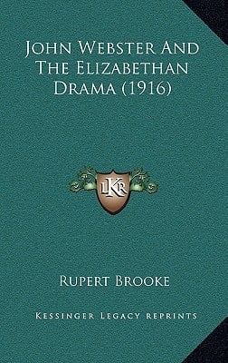 John Webster And The Elizabethan Drama (1916)