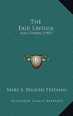The Fair Lavinia: And Others (1907)
