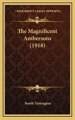 The Magnificent Ambersons (1918)