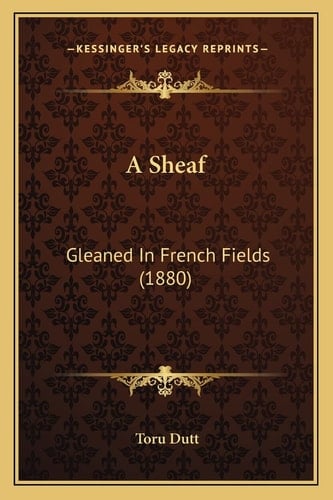 A Sheaf: Gleaned In French Fields (1880)